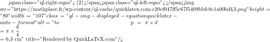 Mathplace quicklatex.com-8f950521e045cc3ded7fe488077f01bd_l3 Exercice 5 : Longueur de la ligne