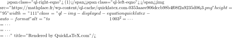 Mathplace quicklatex.com-a94f0eb3d449b4b501971ec45e7bdcde_l3 Exercice 1 : égalités remarquables